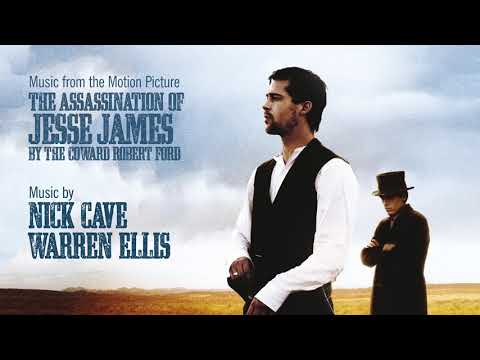 Nick Cave & Warren Ellis — Nick Cave & Warren Ellis - What Must Be Done (The Assassination of Jesse James)