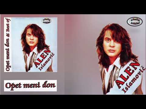 Alen Islamović — Alen Islamović - Opet meni đon - (Audio 1995)