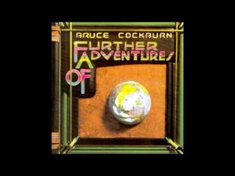 Bruce Cockburn — Bruce Cockburn - 2 - A Montreal Song - Further Adventures Of (1978)