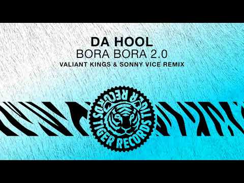 Da Hool — Da Hool - Bora Bora 2.0 (Valiant Kings & Sonny Vice Remix)