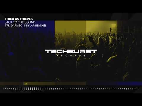 Thick As Thieves (8) — Thick As Thieves - Jack To The Sound (Darmec Remix)