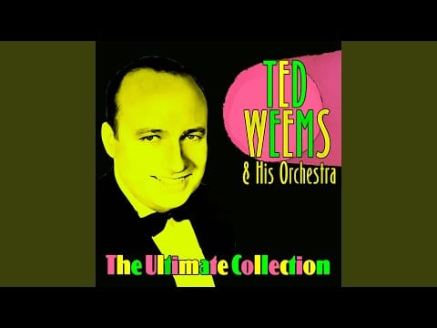 Ted Weems And His Orchestra — Everybody Loves My Girl