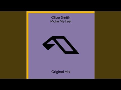 Oliver Smith — Make Me Feel (Extended Mix)