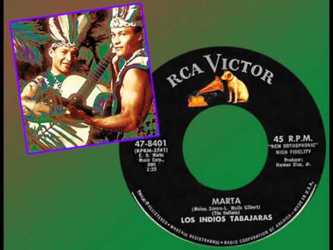 Los Indios Tabajaras — LOS INDIOS TABAJARAS - Marta (1964) Their 3rd (and forgotten) RCA Single