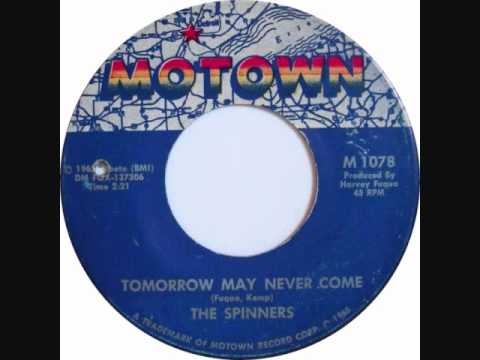 Spinners — The Spinners - Tomorrow May Never Come