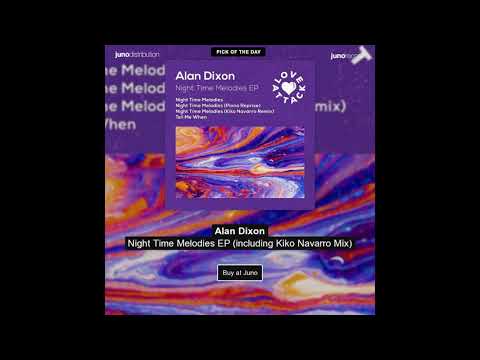 Alan Dixon (2) — ALAN DIXON - "Night Time Melodies" EP [Love Attack]