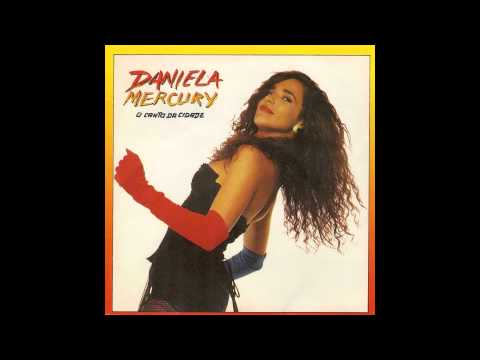 Daniela Mercury — Daniela Mercury - O Canto Da Cidade