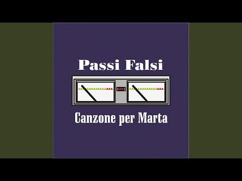 Passi Falsi — Canzone per Marta