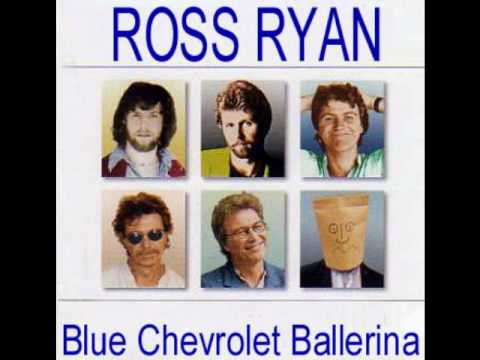 Ross Ryan — Ross Ryan - Blue Chevrolet Ballerina
