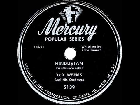 Ted Weems And His Orchestra — 1948 Ted Weems - Hindustan (Elmo Tanner, whistler)