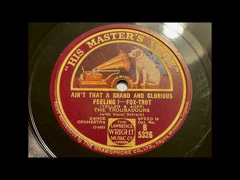 Broadway Broadcasters — The Troubadours - Ain't that a Grand and Glorious feeling!
