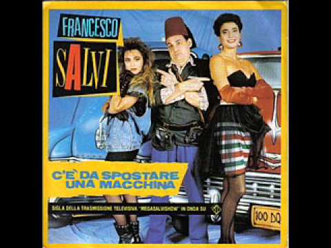 Francesco Salvi — Francesco Salvi  - C'e Da Spostare Una Macchina (1988)