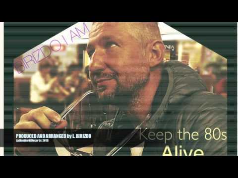 Birizdo I Am — BIRIZDO I AM -  Keep the 80s Alive (2016)