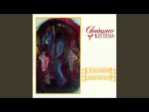 Chainsaw Kittens — I'm Waiting (Leeanne's Song)