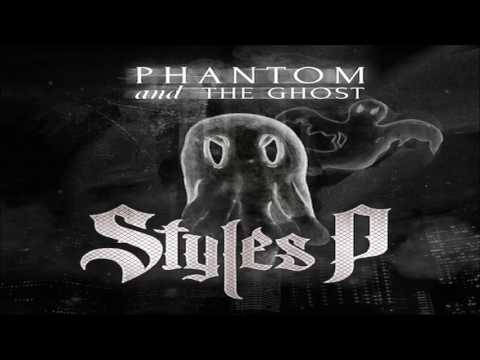 Styles P — Styles P - Phantom and the Ghost (Full Album 2014)