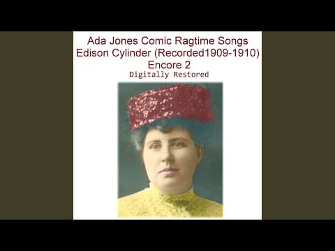 Ada Jones — Just Plain Folks (Recorded 1910) (Edison 1771 Comic Ragtime Song)