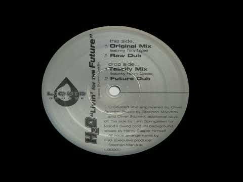 H2O — H2O | Livin' For The Future (Future Dub)