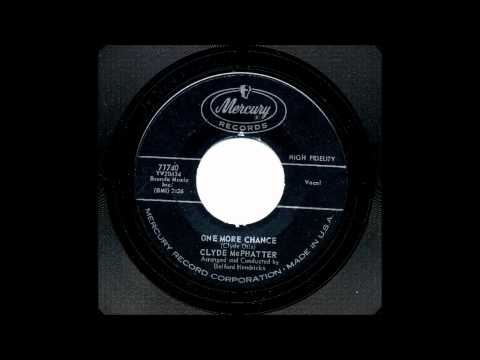 Clyde McPhatter — Clyde McPhatter - Please Give Me One More Chance-1970- 45-MERCURY # 71740.wmv
