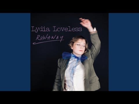 Lydia Loveless — Runaway