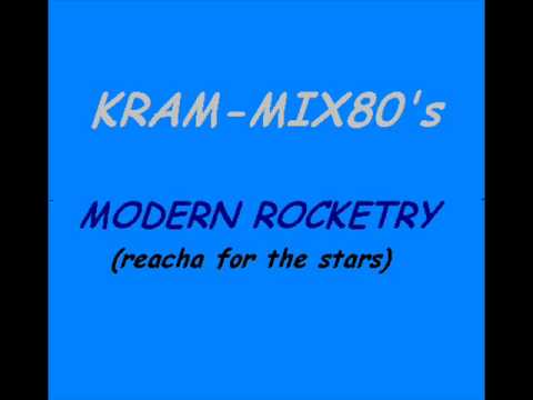 Modern Rocketry — MODERN ROCKETRY - reacha for the stars.wmv