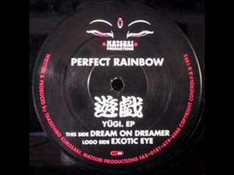 Perfect Rainbow — Perfect Rainbow - Dream On Dreamer