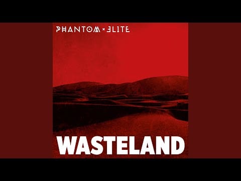 Phantom Elite — Wasteland