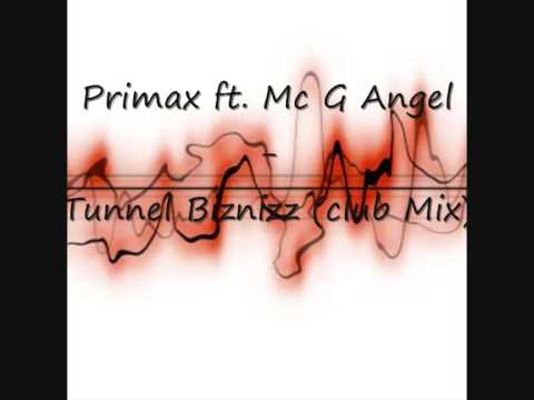 Primax (2) — Primax ft. Mc G Angel - Tunnel Biznizz (Club Mix)