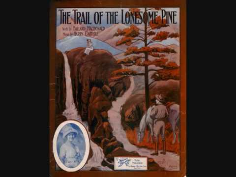 Harry Macdonough — Edna Brown and James F Harrison     'The Trail Of The Lonesome Pine'
