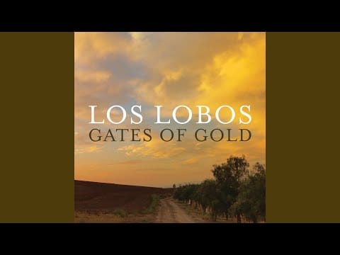 Los Lobos — Gates of Gold