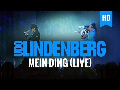 Udo Lindenberg Und Das Panikorchester — Udo Lindenberg - Mein Ding (Live aus der DVD Ich Mach Mein Ding)