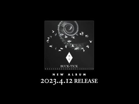 Buck-Tick — BUCK-TICK / 『異空 -IZORA-』 全曲視聴トレーラー