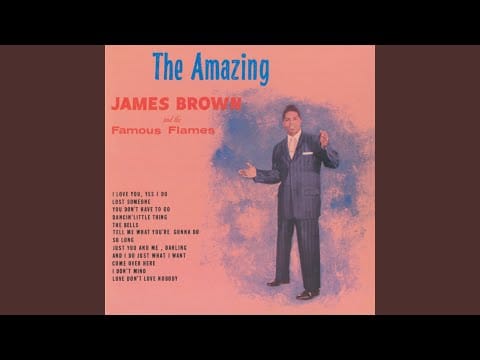 James Brown & The Famous Flames — Tell Me What You're Gonna Do