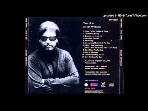 Joseph Williams — Joseph Williams - Two of Us - Can't fight this feeling
