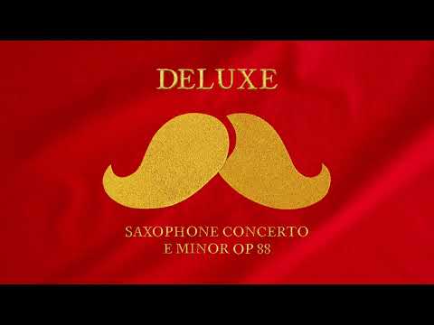 Deluxe (17) — Deluxe - Saxophone concerto E minor OP 88 (still image)