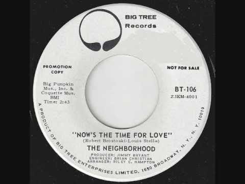 The Neighborhood — NOW'S THE TIME FOR LOVE  -  THE NEIGHBORHOOD