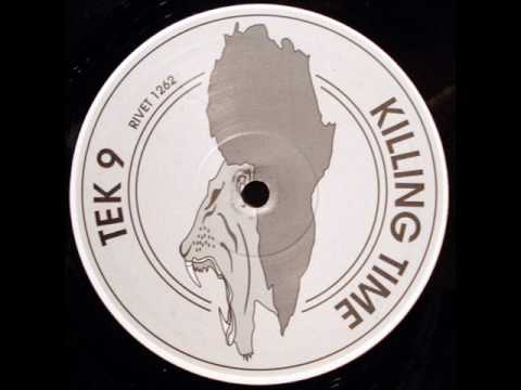 Tek 9 — Tek 9 - Killing Time (Remixed By Tom & Jerry)