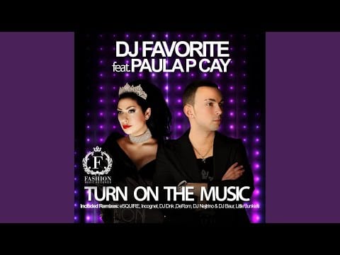 PAULA P'CAY — Turn On The Music (Esquire Remix)