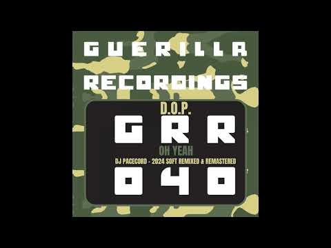 D.O.P. — D.O.P. – Oh Yeah (DJ Pacecord - 2024 Soft Remixed & Remastered)