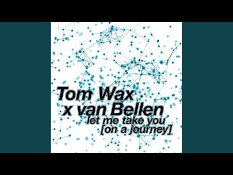 Van Bellen — Let Me Take You (On a Journey) (Edit)