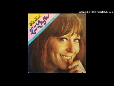 Lill Lindfors — Lill Lindfors - (Det Är Då) Jag Känner Jag Vill Va' Hos Dej (Sweden, 1975)