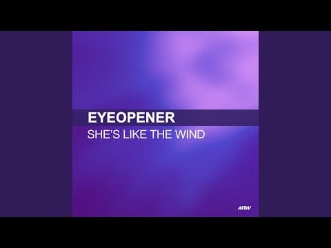 Eyeopener — She's Like The Wind