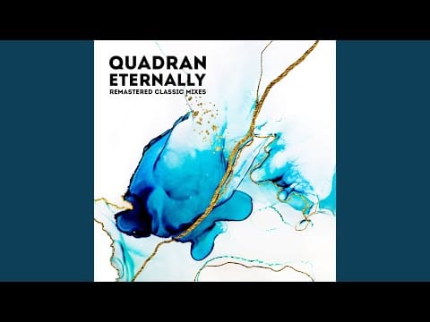 Quadran — Eternally (Remastered Dance Mix)