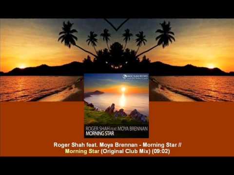 Maire Brennan — Roger Shah feat. Moya Brennan - Morning Star (Original Club Mix) [MAGIC056.01]
