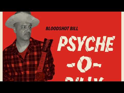 Bloodshot Bill — Bloodshot Bill "Sorry" Official Stream