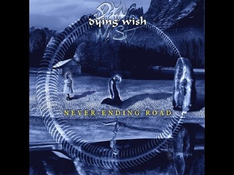 Dying Wish — Dying Wish -  Neverending Road (2001) Full album