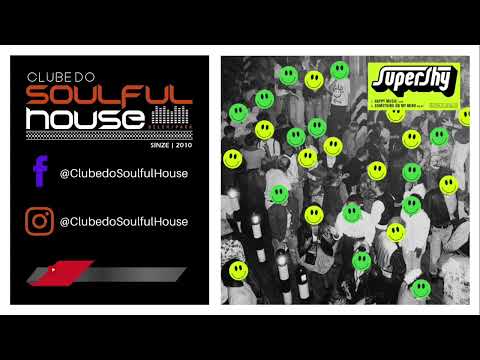 SuperShy — Supershy, Tom Misch - Happy Music (Club Edit)