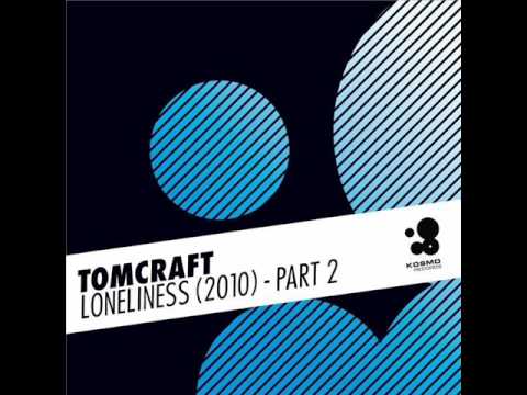 Tomcraft — Tomcraft - Loneliness (2010) (Adam K & Soha's Candlelight Mix)