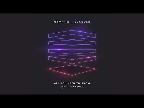 Gryffin — Gryffin & SLANDER feat. Calle Lehmann - All You Need To Know (Matt Fax Remix)