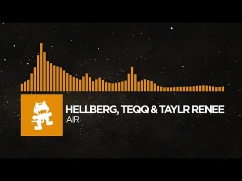 Hellberg (2) — [House] - Hellberg, Teqq & Taylr Renee - Air [Monstercat Release]