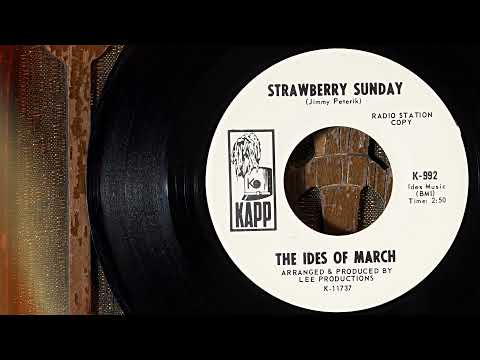 The Ides Of March — The Ides Of March - Strawberry Sunday  ...1968